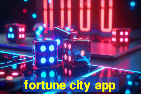 fortune city app