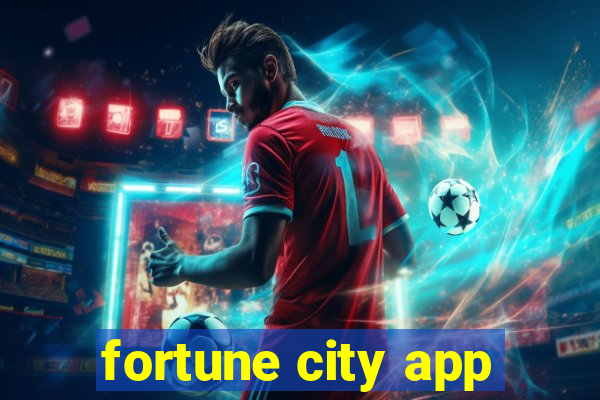 fortune city app