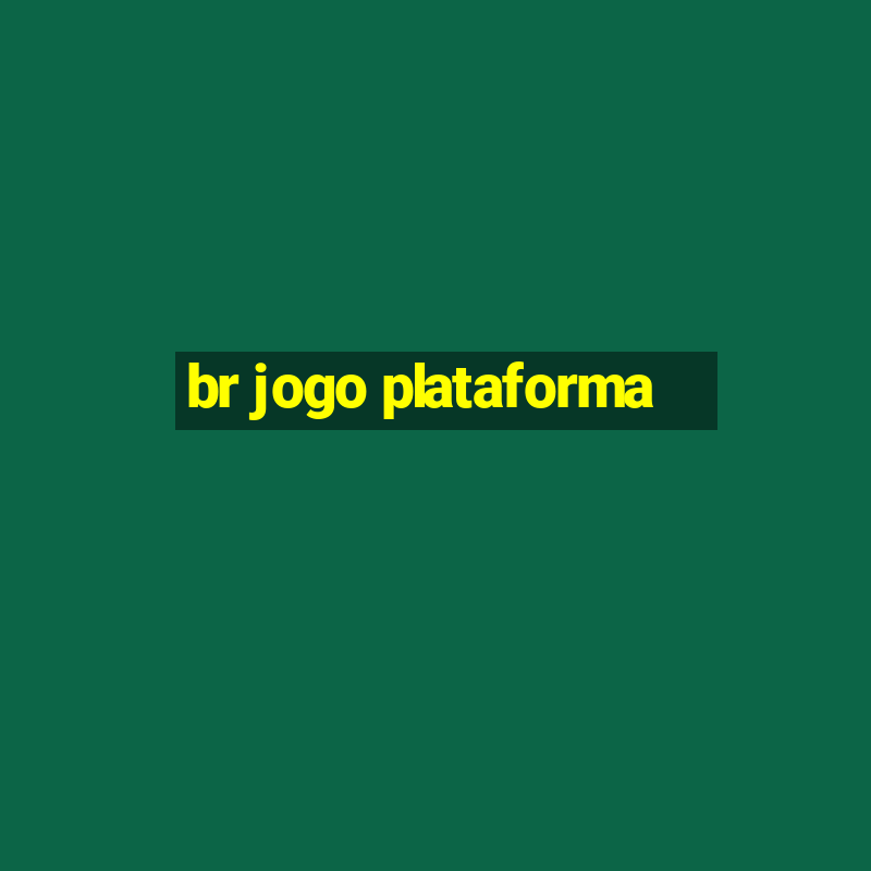 br jogo plataforma