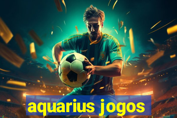 aquarius jogos