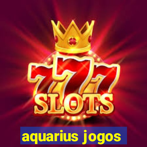 aquarius jogos