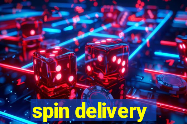 spin delivery