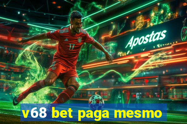 v68 bet paga mesmo