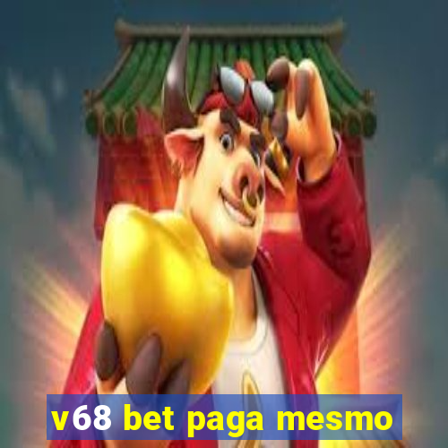 v68 bet paga mesmo