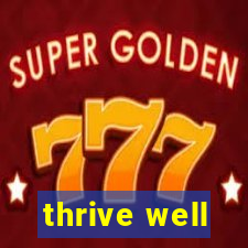 thrive well