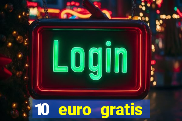 10 euro gratis slottica casino ohne einzahlung