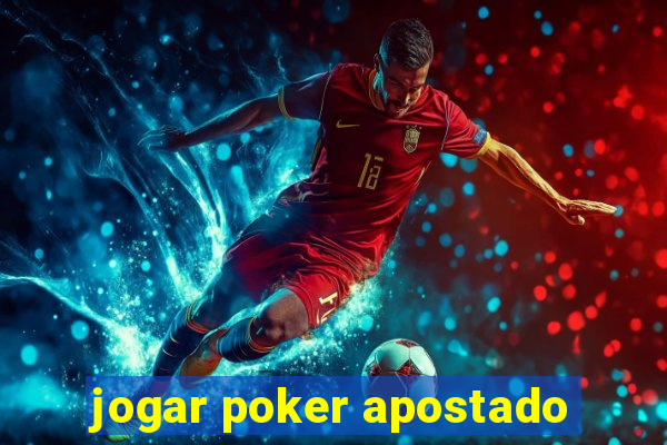 jogar poker apostado