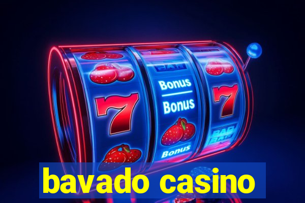 bavado casino