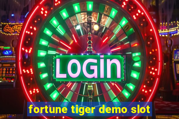 fortune tiger demo slot