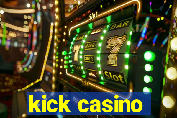 kick casino