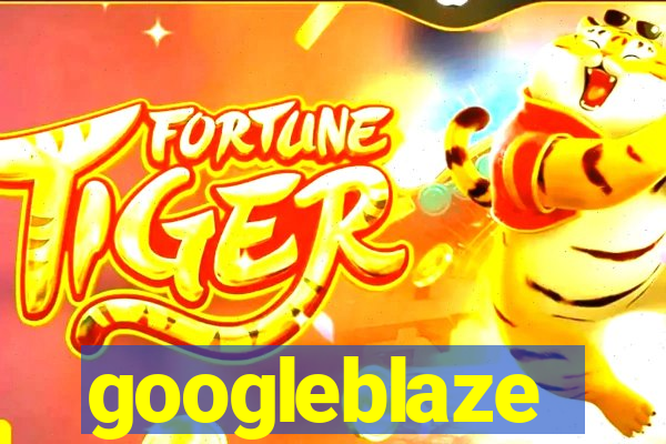 googleblaze