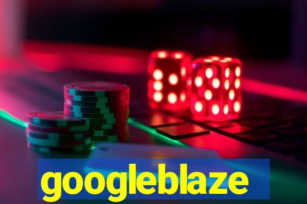 googleblaze