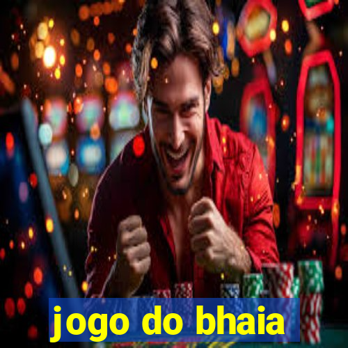 jogo do bhaia