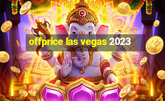 offprice las vegas 2023