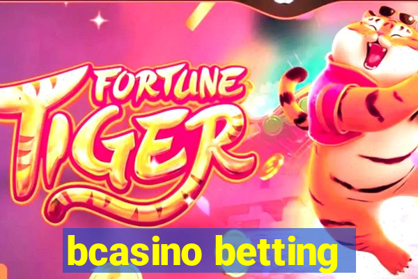 bcasino betting