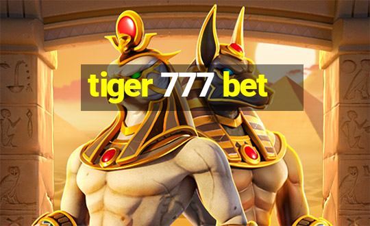 tiger 777 bet