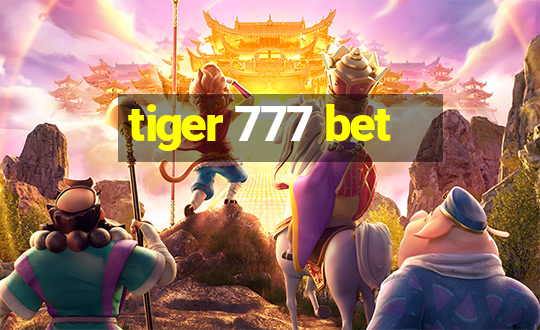 tiger 777 bet