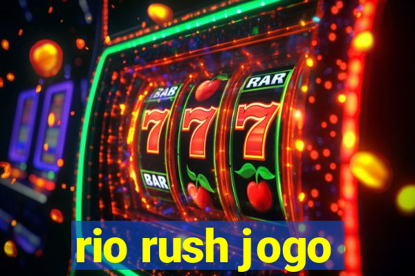 rio rush jogo