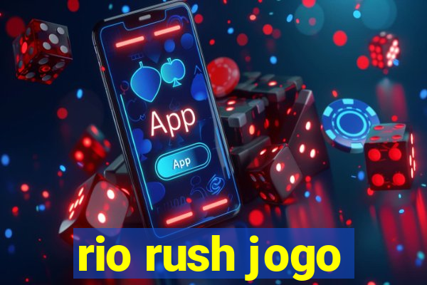 rio rush jogo