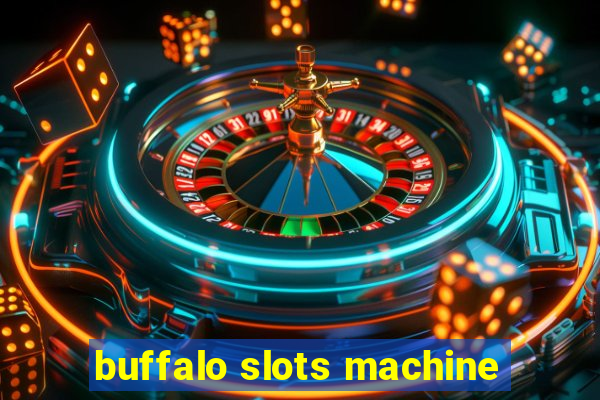 buffalo slots machine