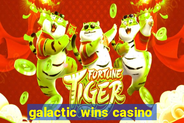 galactic wins casino