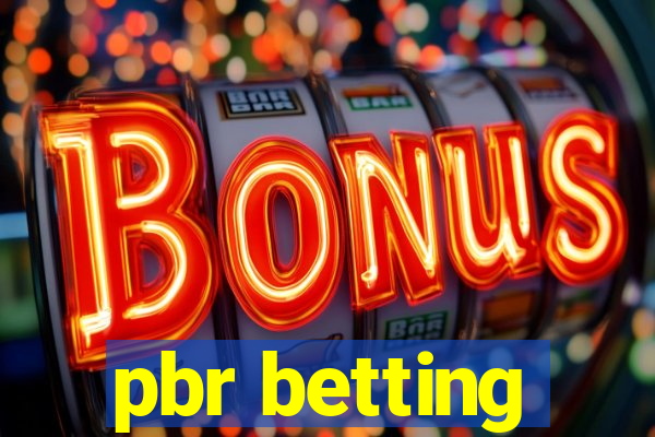 pbr betting