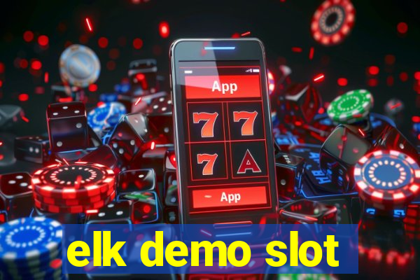 elk demo slot