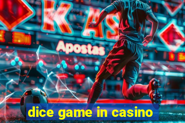 dice game in casino