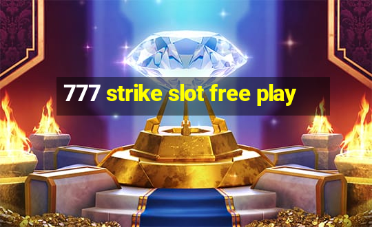 777 strike slot free play