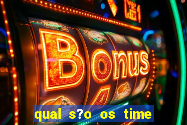 qual s?o os time que vai jogar amanh?