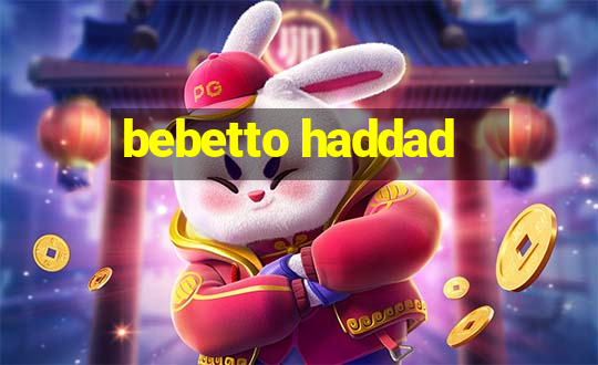 bebetto haddad