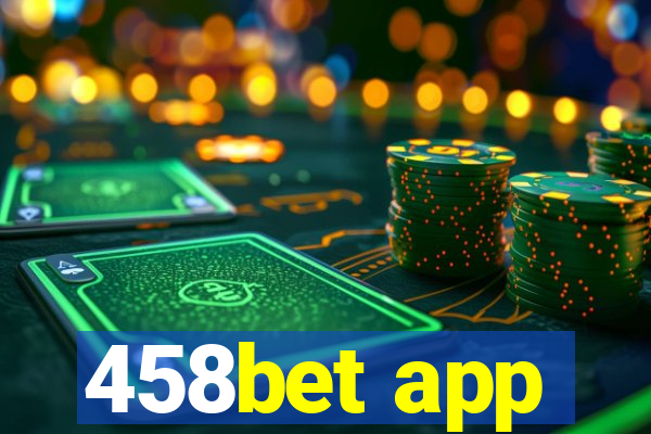 458bet app