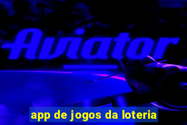 app de jogos da loteria