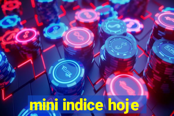 mini indice hoje