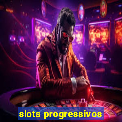 slots progressivos