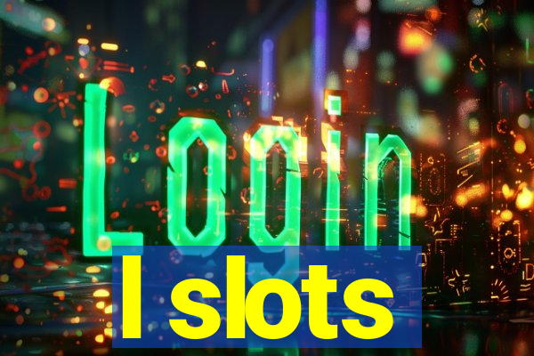 l slots