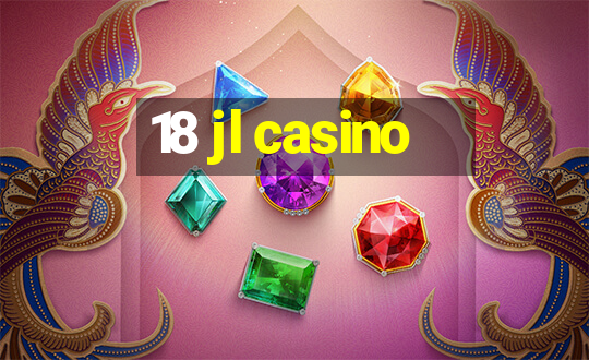 18 jl casino