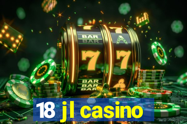 18 jl casino