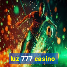 luz 777 casino