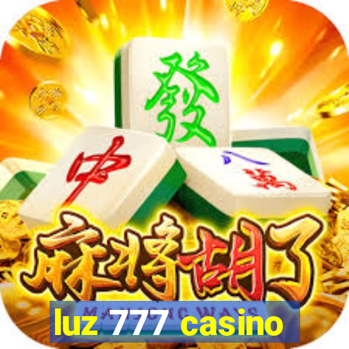 luz 777 casino