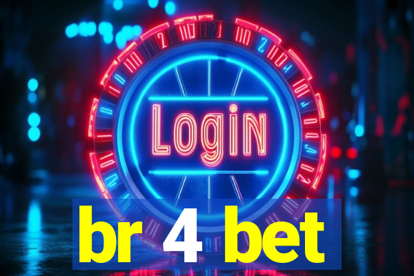 br 4 bet