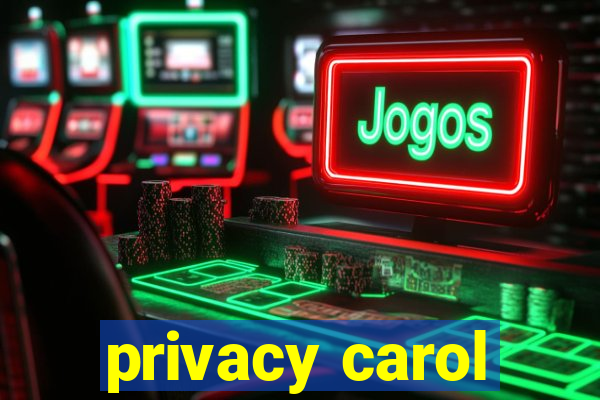 privacy carol