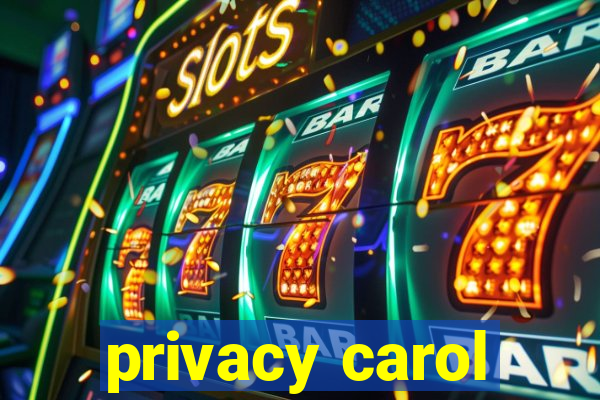 privacy carol