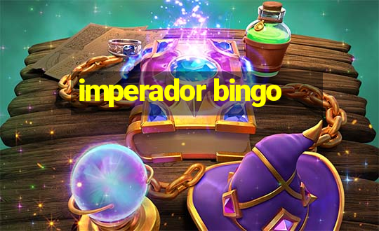 imperador bingo