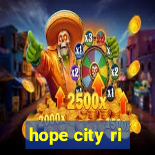 hope city ri