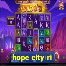 hope city ri