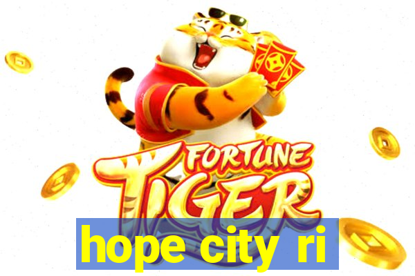 hope city ri