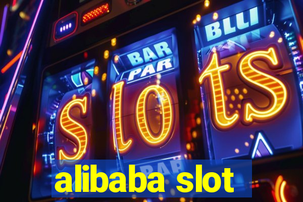 alibaba slot