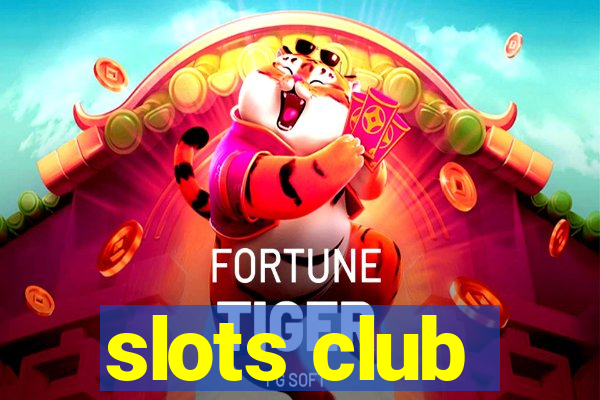 slots club