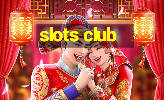 slots club